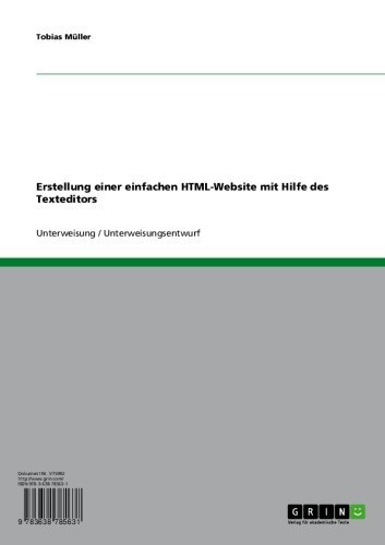 Erstellung einer einfachen HTML-Website mit Hilfe des Texteditors (German Edition)
