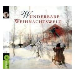 Wunderbare Weihnachtswelt: Zw�lf Geschichten und Gedichte