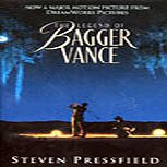The Legend of Bagger Vance | [Steven Pressfield]