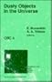Dusty Objects in the Universe (Astrophysics and Space Science Library)