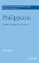 Philippians: From People to Letter (Society for New Testament Studies Monograph Series)