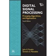 Click here to buy Digital Signal Processing 4th Edition by  John G. Proakis and Dimitris K Manolakis.