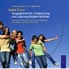Entspannungs-CD f�r Jugendliche: Ausgeglichenheit, Entspannung und Leistungsf�higkeit erh�hen: Stress und Druck loslassen zugunsten einer gesteigerten Konzentration, Freude und Lust am Leben