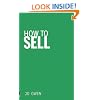 How to Sell: Sell Anything to Anyone