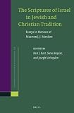 The scriptures of Israel in Jewish and Christian tradition : essays in honour of Maarten J.J. Menken
