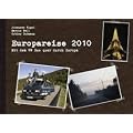 Europareise 2010: Mit dem VW Bus quer durch Europa