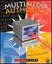 Multimedia Authoring: Building and Developing Documents