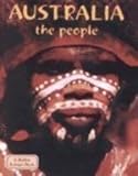Australia The People (Lands, Peoples, And Cultures) (Turtleback School & Library Binding Edition) (Lands, Peoples, & Cultures (Econo-Clad))
