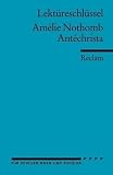 Lekt�reschl�ssel Am�lie Nothomb: Ant�christa