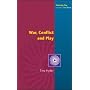 War, Conflict and Play (Debating Play)