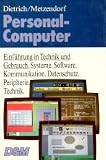 Personal Computer. Einf�hrung in Technik und Gebrauch