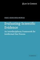 Evaluating Scientific Evidence: An Interdisciplinary Framework for Intellectual Due Process (Law in Context)