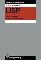 LISP. Eine Einführung in die Programmierung (Studienreihe Informatik)