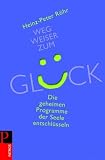 Produkt-Bild: Wegweiser zum Gl&uuml;ck: Die geheimen Programme der Seele entschl&uuml;sseln