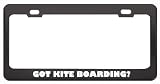 Got Kite Boarding? Hobby Hobbies Black Metal License Plate Frame Holder Border Tag Got Kite Boarding? Hobby Hobbies Black Metal License Plate Frame Holder Border Tag
