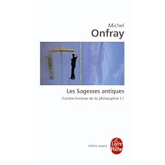 Contre-histoire de la philosophie : Tome 1, Les Sagesses antiques