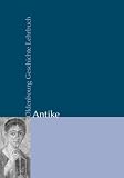 Oldenbourg Geschichte Lehrbuch Gesamtausgabe: Antike - 