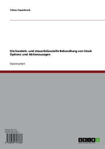 Die handels- und steuerbilanzielle Behandlung von Stock Options und Aktienzusagen (German Edition)