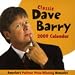 Classic Dave Barry 2009 Calendar, 6x6