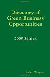 Directory of Green Business Opportunities:  2009 Edition