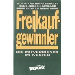 Freikaufgewinnler. Die Mitverdiener im Westen. ( Ullstein Report).