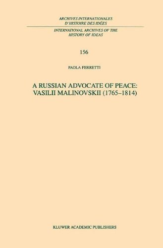 A Russian Advocate of Peace: Vasilii Malinovskii (1765-1814) (International Archives of the History of Ideas   Archives internationales d'histoire des idées)