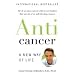 Anticancer: A New Way of Life