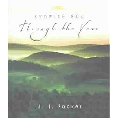 (Knowing God Through the Year) By Packer, J. I. (Author) Paperback on (07 , 2004)