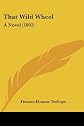 That Wild Wheel: A Novel (1892)