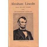 Abraham Lincoln: From his own words and contemporary accounts (National Park Service source book series)