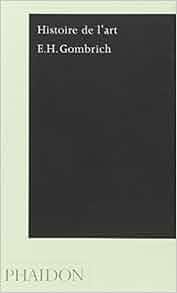 Amazon.fr Histoire de l'art Ernst Gombrich Livres