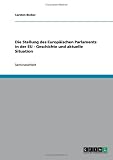 Die Stellung des Europ�ischen Parlaments in der EU - Geschichte und aktuelle Situation