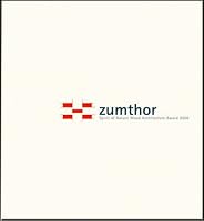 Zumthor: Spirit of Nature Wood Architecture Award 2006