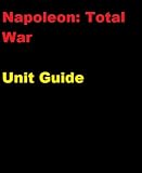 The Unofficial Napoleon: Total War Unit and Battle Strategy Guide (Occamguides)