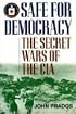 Safe for Democracy: The Secret Wars of the CIA