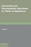 Intersection and decomposition algorithms for planar arrangements