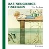 Das neugierige Fischlein