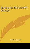 Fasting for the cure of disease