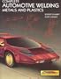 Complete Automotive Welding: Metals and Plastics (Delmar Automotive Series)