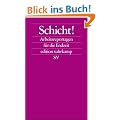 Schicht!: Arbeitsreportagen f�r die Endzeit (edition suhrkamp)
