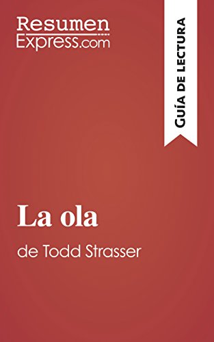 La ola de Todd Strasser (Guía de lectura): Resumen y análisis completo (Spanish Edition)