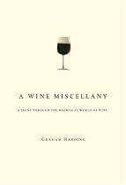 A Wine Miscellany: A Jaunt Through the Whimsical World of Wine