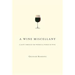 A Wine Miscellany: A Jaunt Through the Whimsical World of Wine