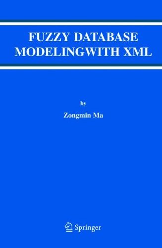 Fuzzy Database Modeling with XML: 29 (Advances in Database Systems)