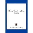 Home Candy Making (1889) by Sarah Tyson Heston Rorer