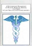A documentary description of health, medicine, disease, and crime in late nineteenth-century America