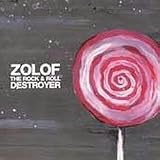 Zolof the Rock & Roll Destroyer an album by Zolof The Rock Roll Destroyer