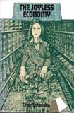The joyless economy : an inquiry into human satisfaction and consumer dissatisfaction