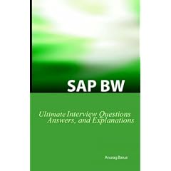 SAP BW Ultimate Interview Questions, Answers, and Explanations: SAP BW Certification Review