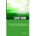 SAP BW Ultimate Interview Questions, Answers, and Explanations: SAP BW Certification Review